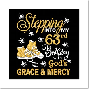 Stepping Into My 63rd Birthday With God's Grace & Mercy Bday Posters and Art